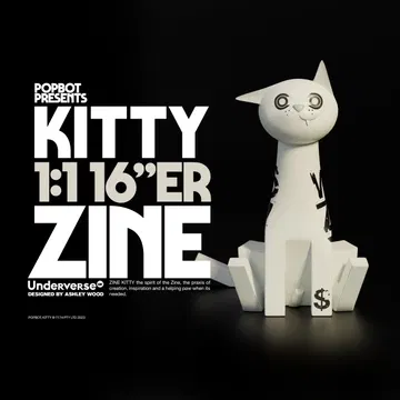 POPBOT Presents: ZINE KITTY 1:1 16"ER